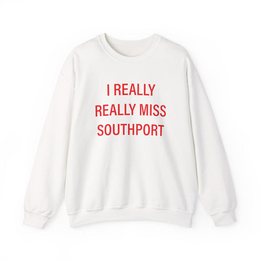 I Really Really Miss Southport Unisex Heavy Blend™ Crewneck Sweatshirt