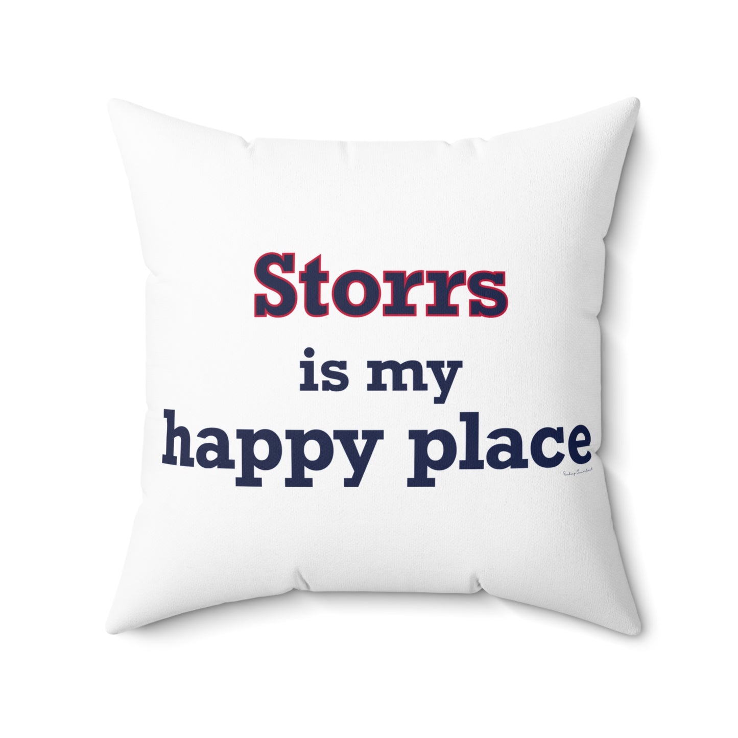 Storrs Is My Happy Place Spun Polyester Square Pillow