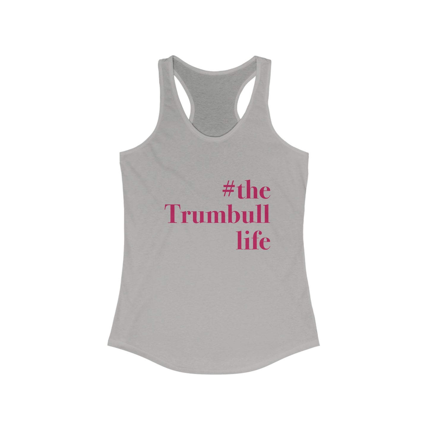 #thetrumbulllife Women's Ideal Racerback Tank