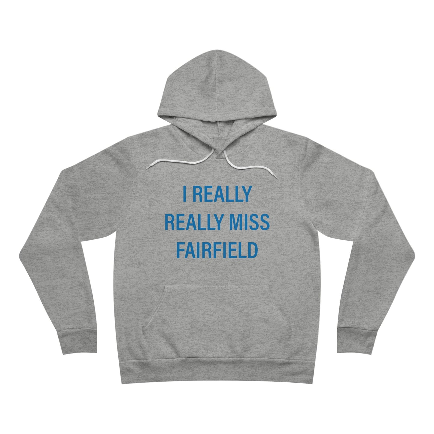 I Really Really Miss Fairfield Unisex Sponge Fleece Pullover Hoodie