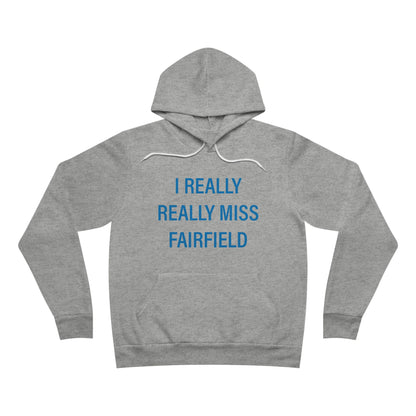 I Really Really Miss Fairfield Unisex Sponge Fleece Pullover Hoodie