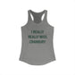 I Really Really Miss Cranbury Women's Ideal Racerback Tank Top