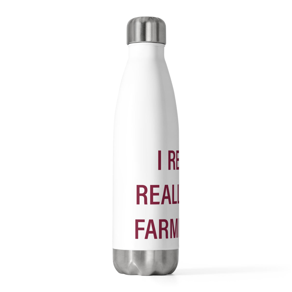I Really Really Miss Farmington  20 oz Insulated Bottle