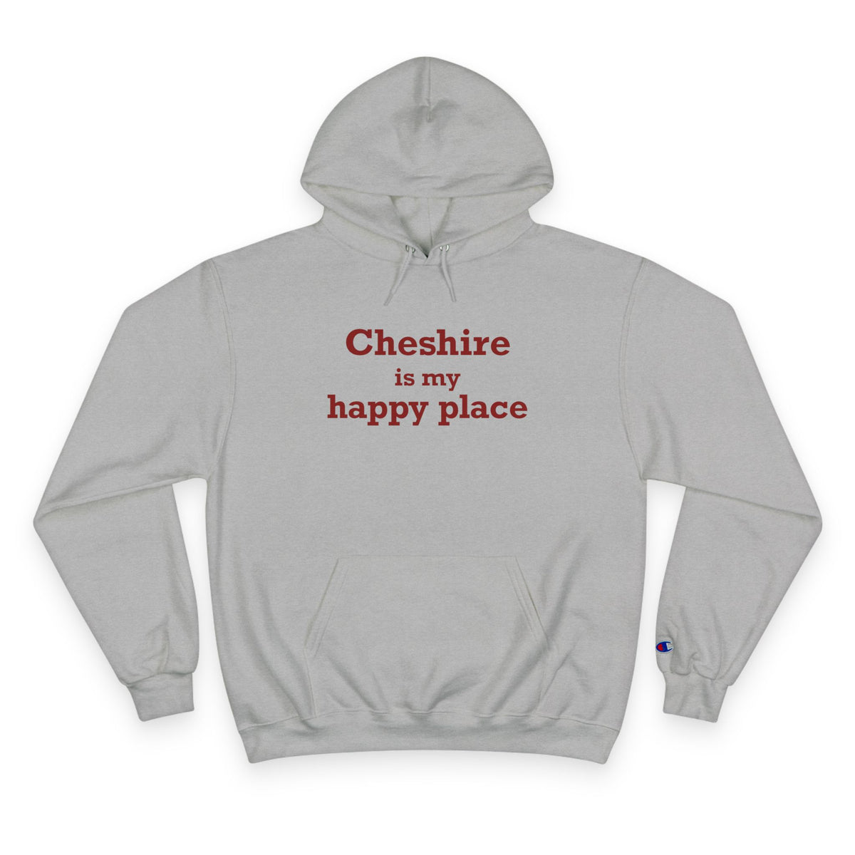 Cheshire is My Happy Place Champion Hoodie