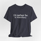 I'd rather be in Waterbury. Unisex Jersey Short Sleeve Tee