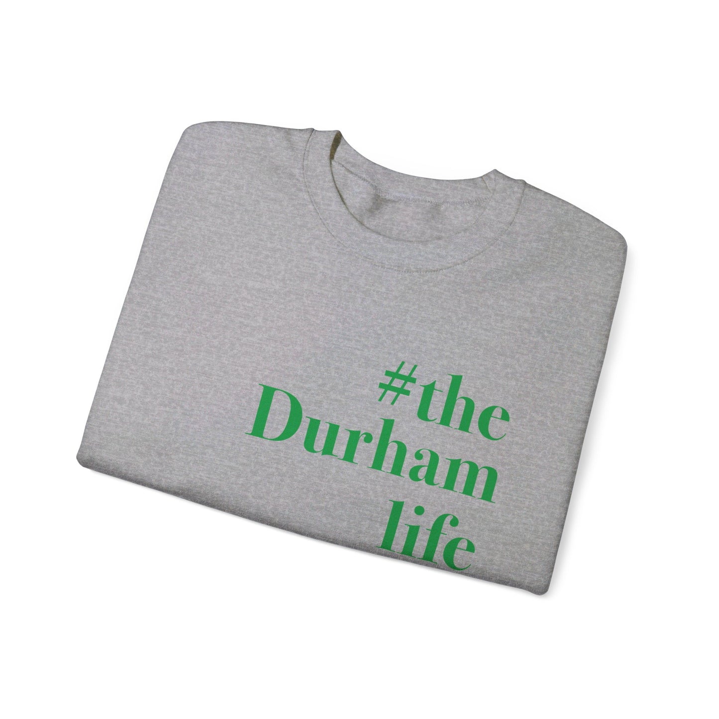 #thedurhamlife Unisex Heavy Blend™ Crewneck Sweatshirt