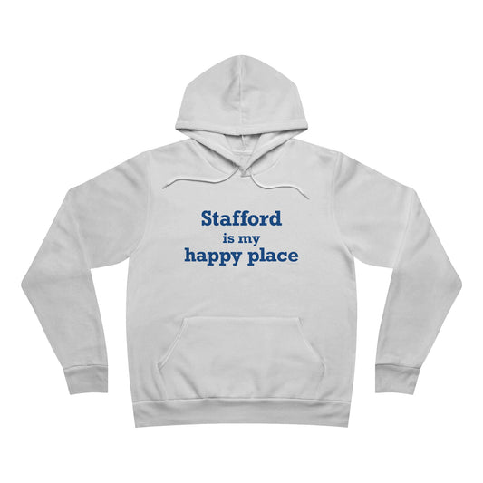 Stafford is My Happy Place Unisex Sponge Fleece Pullover Hoodie