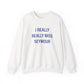 I Really Really Miss Seymour Unisex Heavy Blend™ Crewneck Sweatshirt