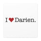 I Heart Darien. Matte Canvas, Stretched, 1.25"