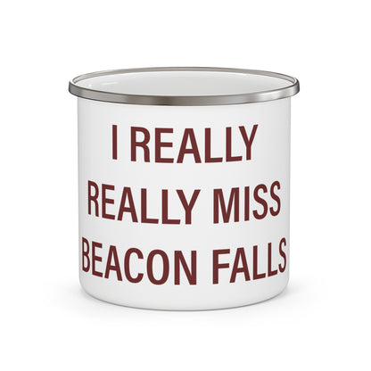 I Really Really Miss Beacon Falls Enamel Camping Mug