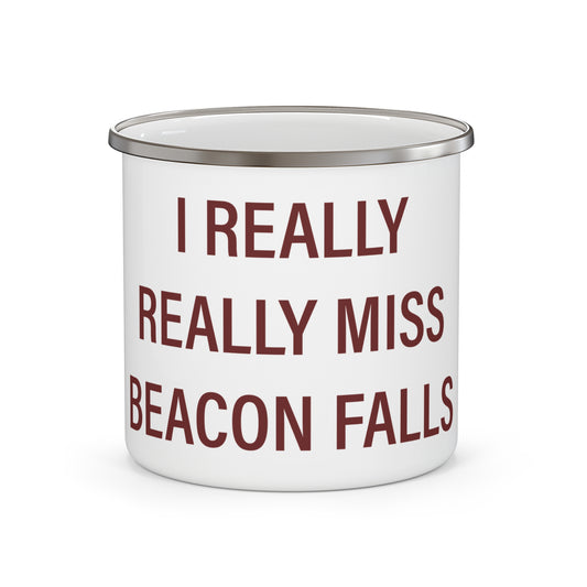 I Really Really Miss Beacon Falls Enamel Camping Mug