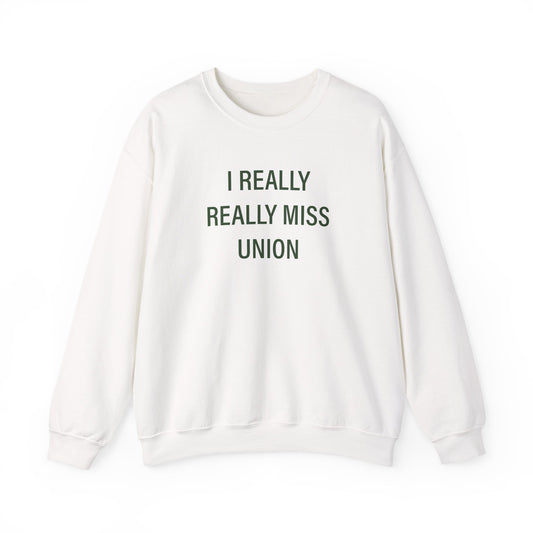 I Really Really Miss Union Unisex Heavy Blend™ Crewneck Sweatshirt