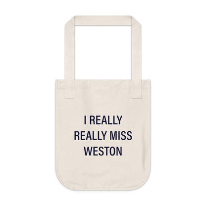 I Really Really Miss Weston Organic Canvas Tote Bag