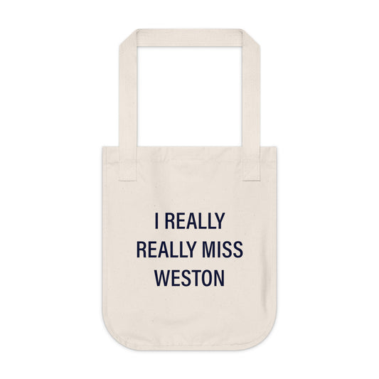 I Really Really Miss Weston Organic Canvas Tote Bag