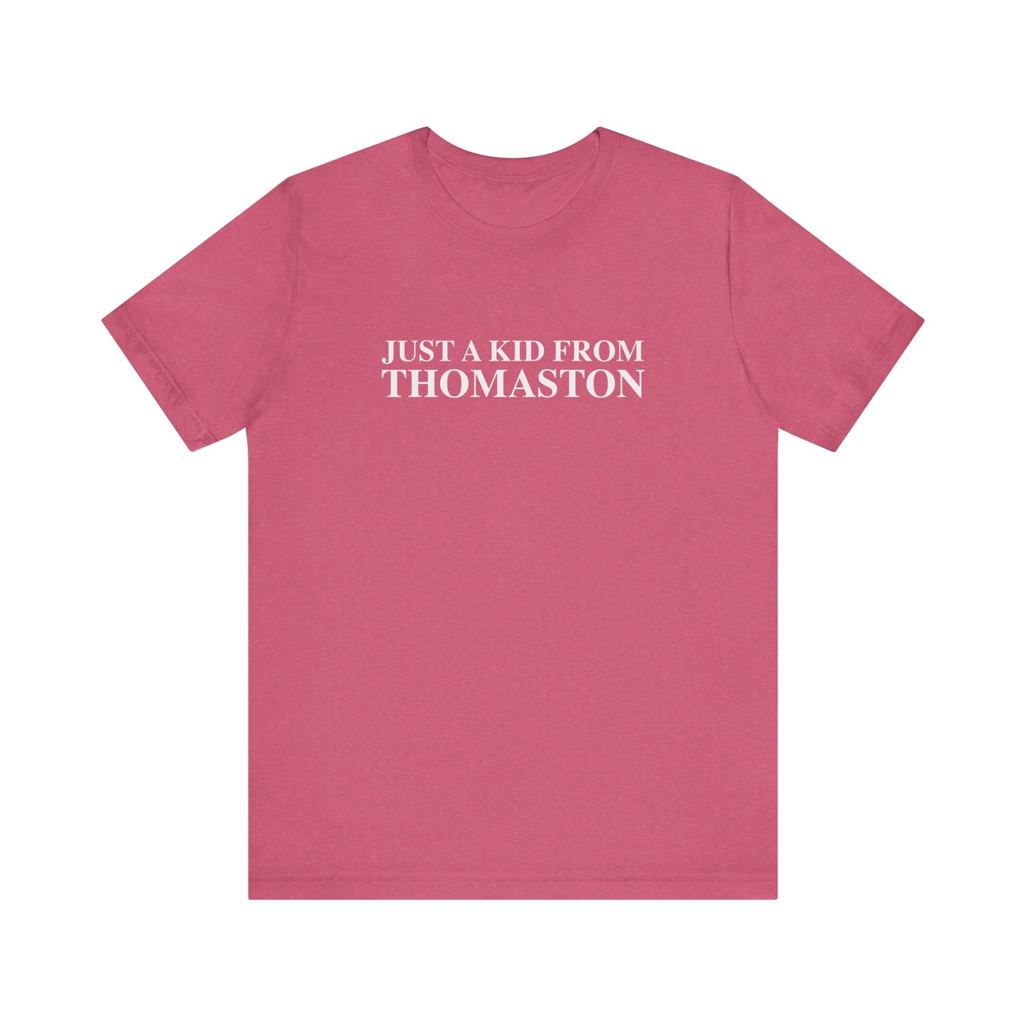 Just a kid from Thomaston Unisex Jersey Short Sleeve T-Shirt