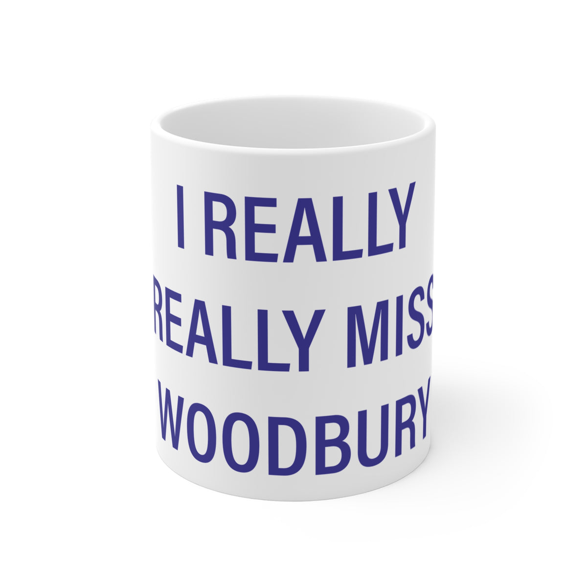 I Really Really Miss Woodbury Mug 11oz