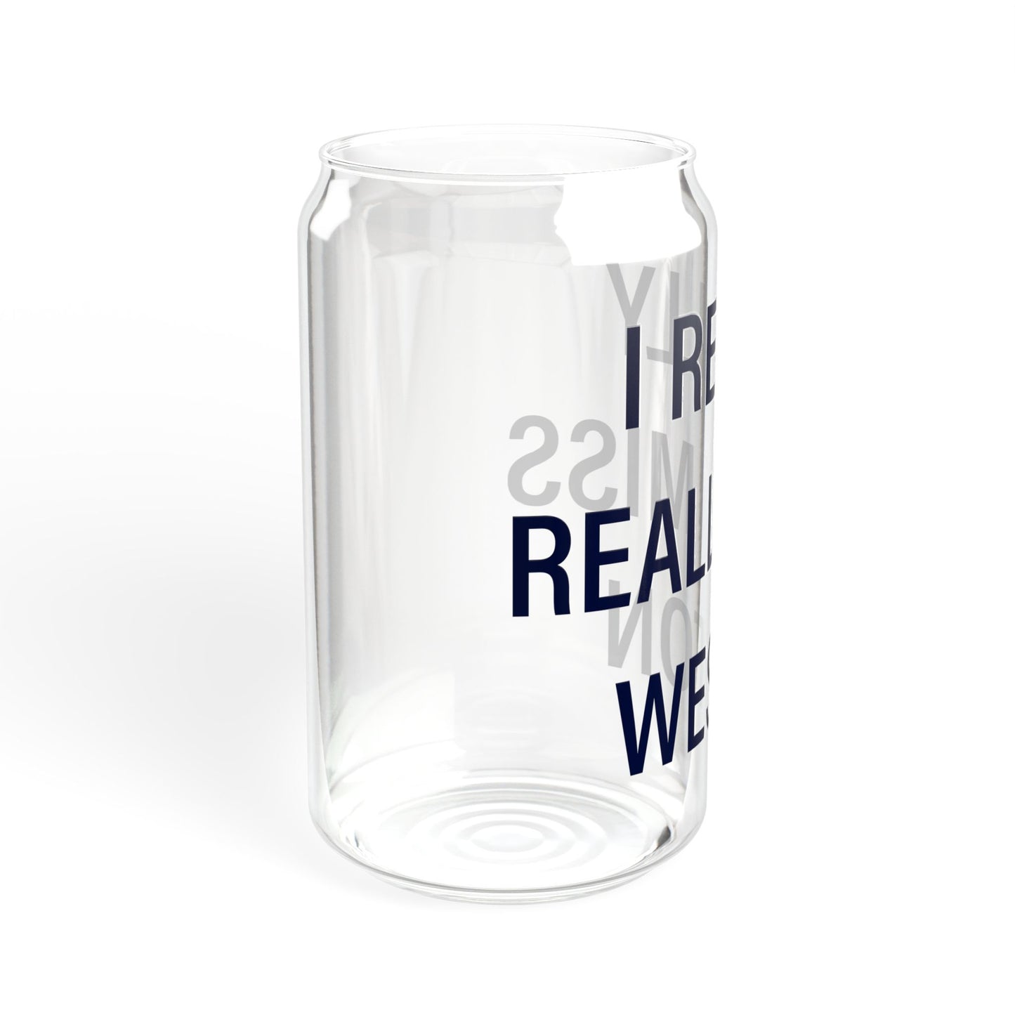 I Really Really Miss Weston Sipper Glass, 16oz