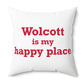 Wolcott is My Happy Place Polyester Square Pillow