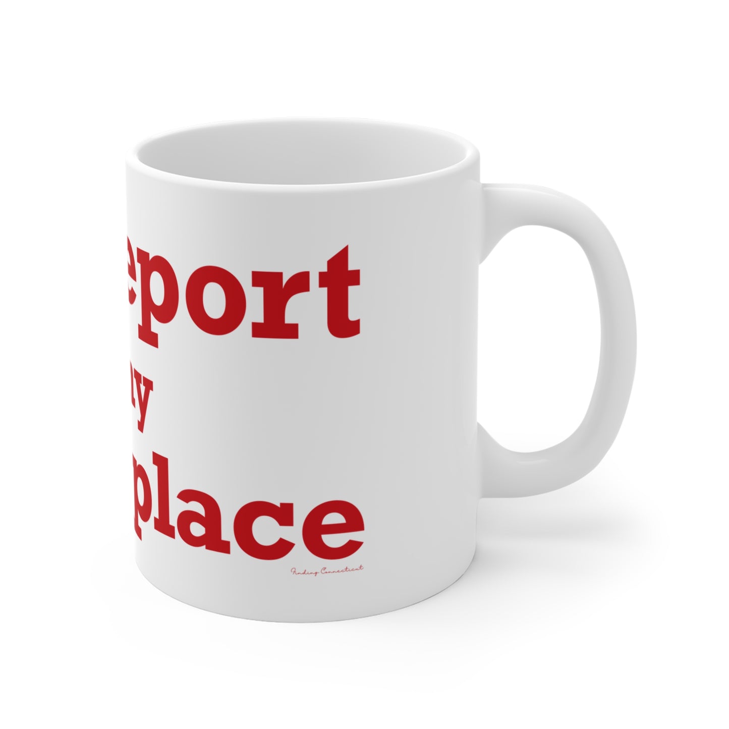 Bridgeport Is My Happy Place  Mug 11oz