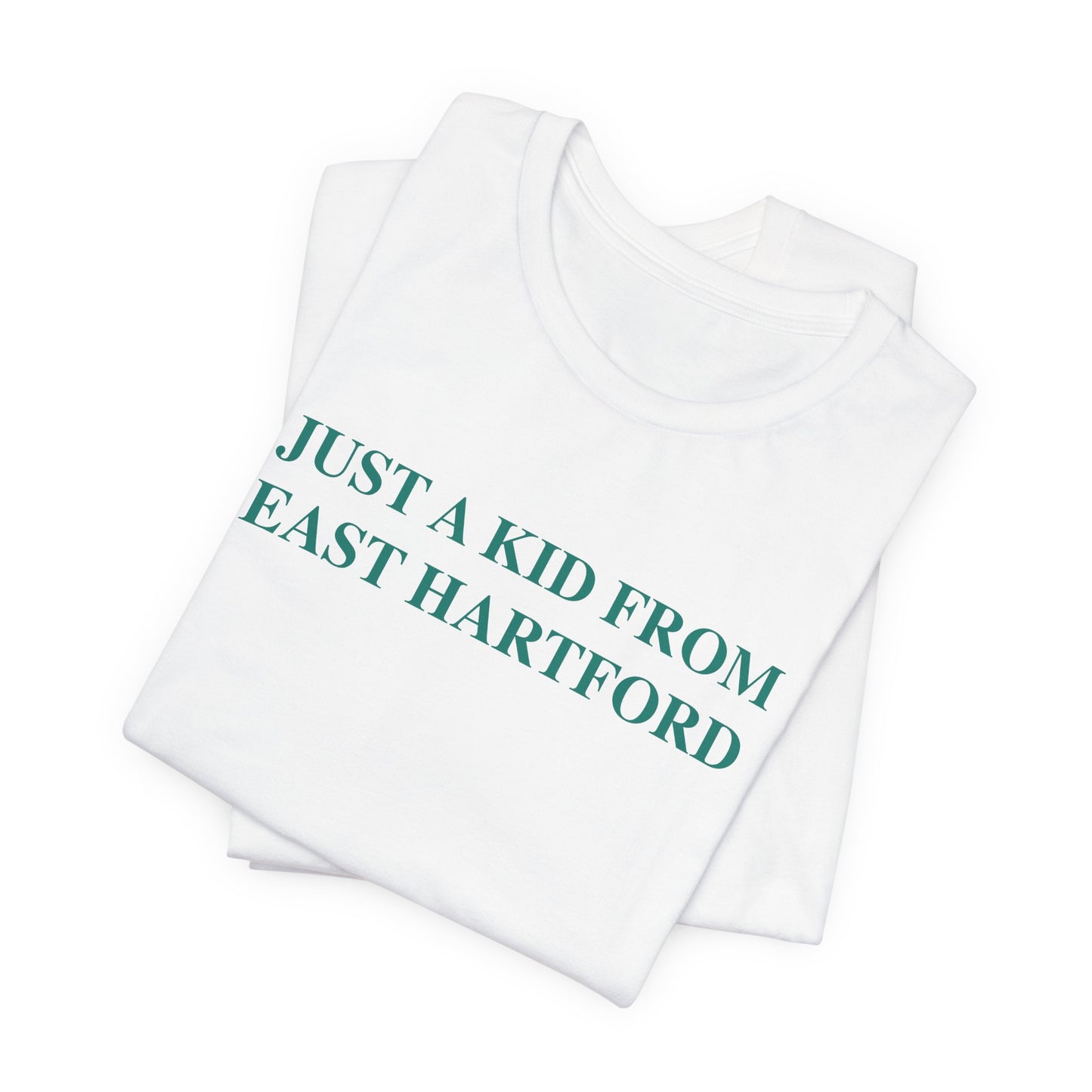 Just a kid from East Hartford Unisex Jersey Short Sleeve Tee