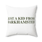 Just a kid from Barkhamsted Polyester Square Pillow