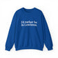 I'd rather be in Lewiston Unisex Heavy Blend™ Crewneck Sweatshirt