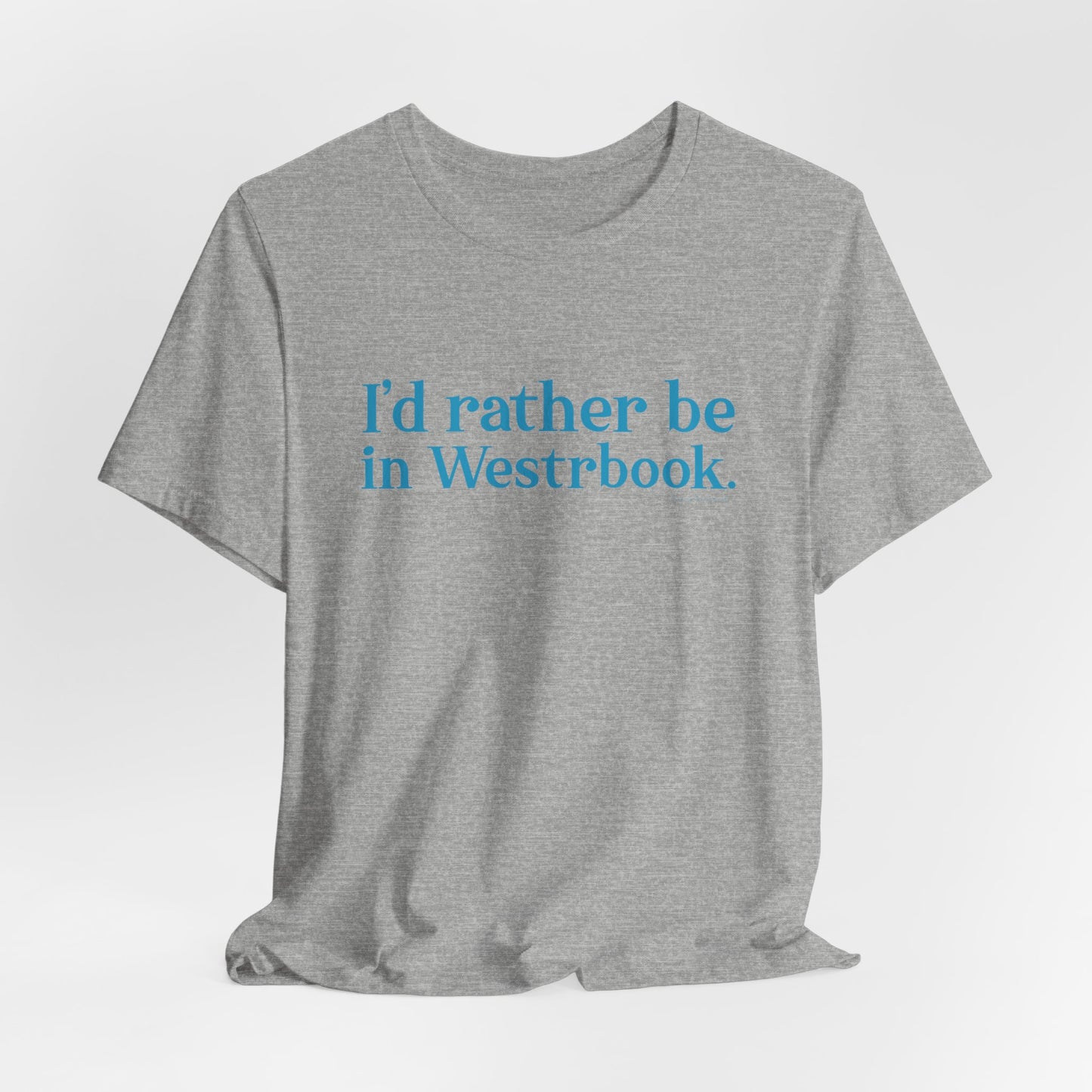 I'd rather be in Westbrook Unisex Jersey Short Sleeve Tee