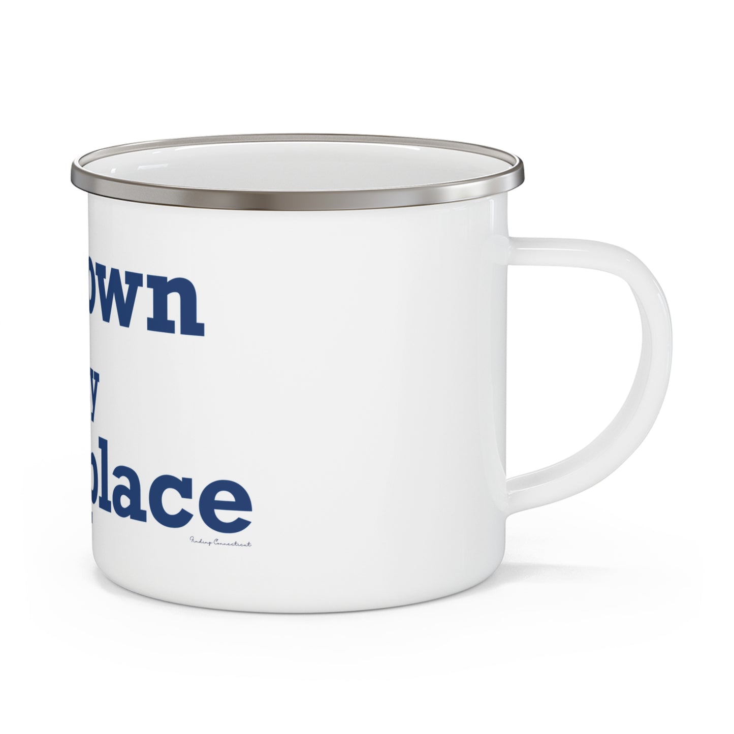 Newtown Is My Happy Place Enamel Camping Mug