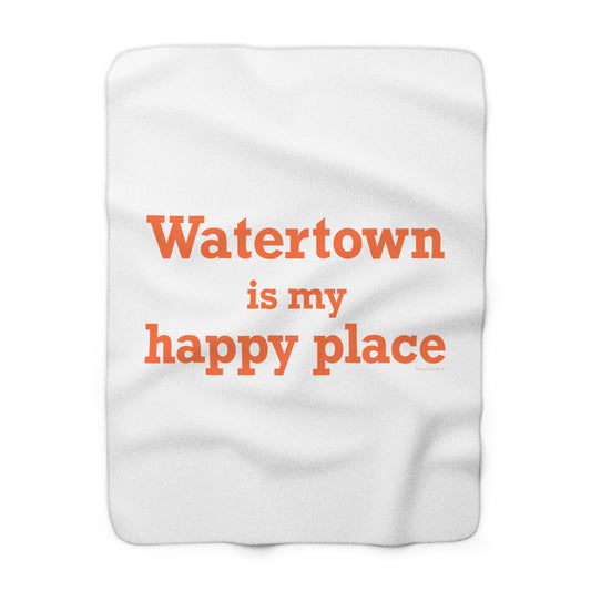 Watertown is My Happy Place Sherpa Fleece Blanket