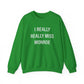 I Really Really Miss Monroe Unisex Heavy Blend™ Crewneck Sweatshirt