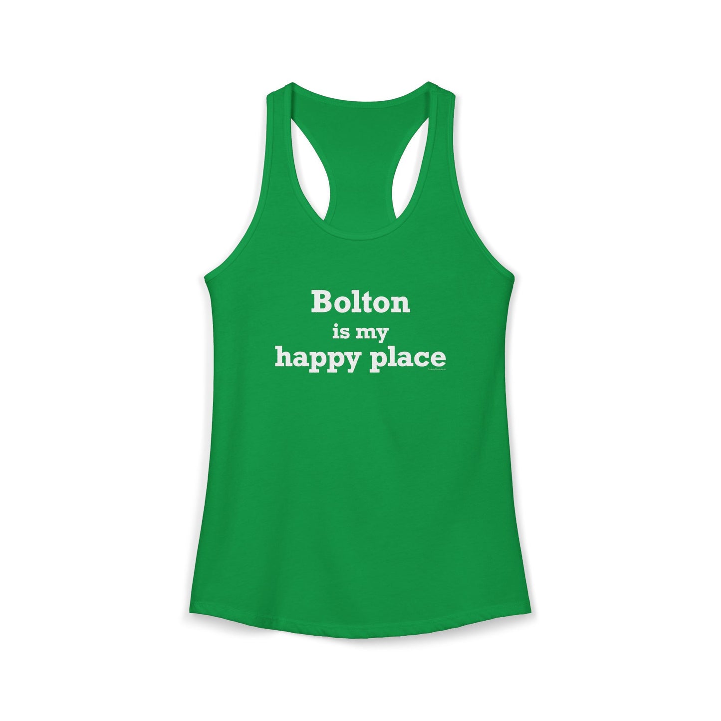 Bolton is My Happy Place Women's Ideal Racerback Tank Top
