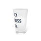 I Really Really Miss Wilton Pint Glass, 16oz