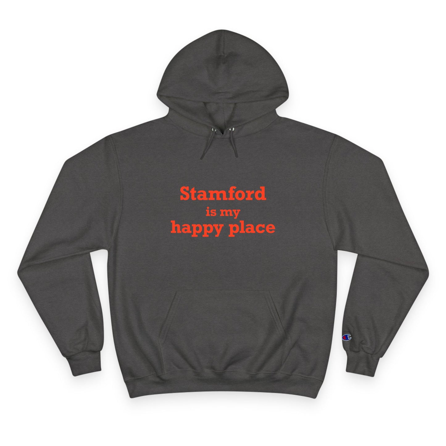 Stamford Is My Happy Place Champion Hoodie