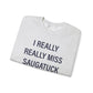 I Really Really Miss Saugatuck Unisex Heavy Blend™ Crewneck Sweatshirt