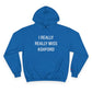 I Really Really Miss Ashford Champion Hoodie