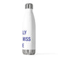 I Really Really Miss Lyme 20oz Insulated Bottle