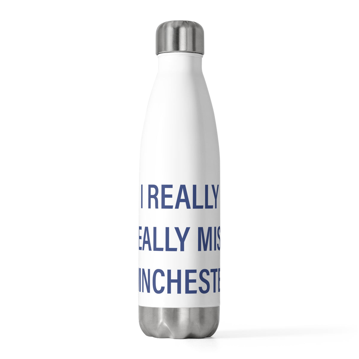I Really Really Miss Winchester 20 oz Insulated Bottle