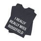 I Really Really Miss Ridgefield Unisex Jersey Short Sleeve T-Shirt