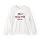 I Really Really Miss Oxford Unisex Heavy Blend™ Crewneck Sweatshirt