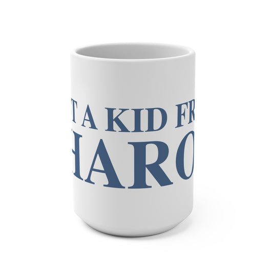 Just a kid from Sharon Mug 15oz