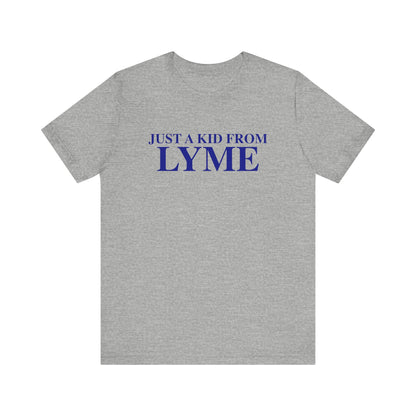 Just a kid from Lyme Unisex Jersey Short Sleeve T-Shirt