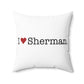 I Heart Sherman. Spun Polyester Square Pillow
