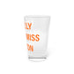 I Really Really Miss Shelton Pint Glass, 16oz