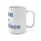 Sharon is My Happy Place  Mug 15oz