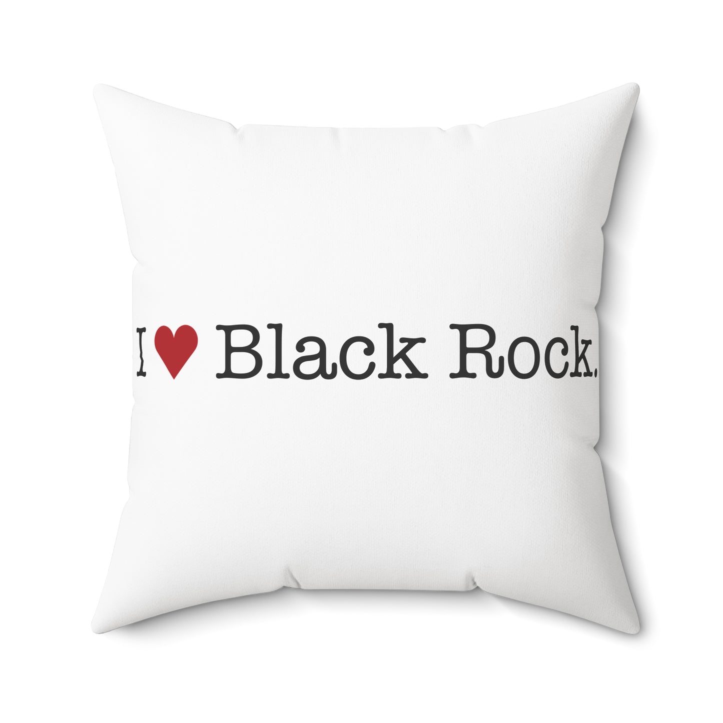 I Heart Black Rock. Spun Polyester Square Pillow