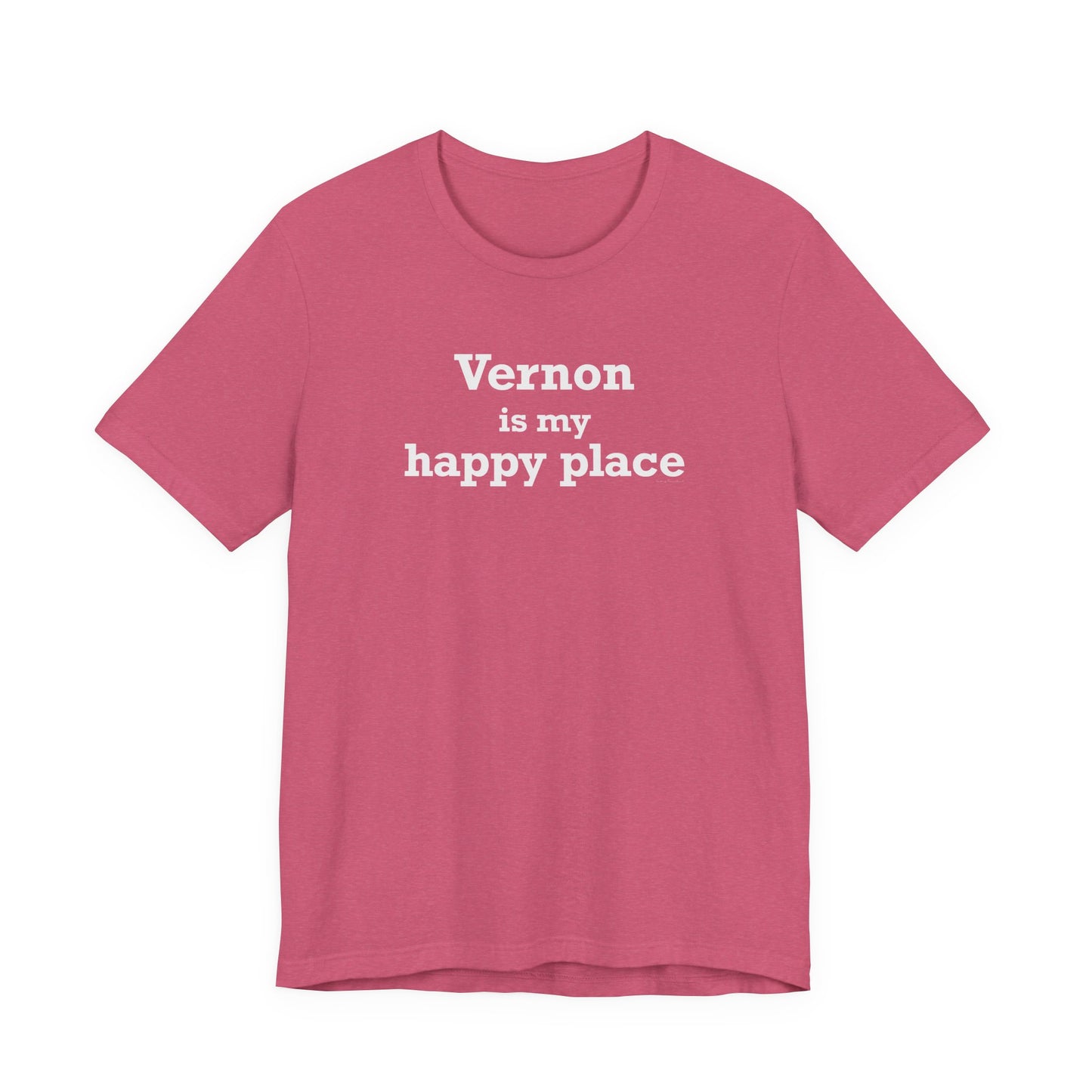 Vernon is My Happy Place Unisex Jersey Short Sleeve T-Shirt