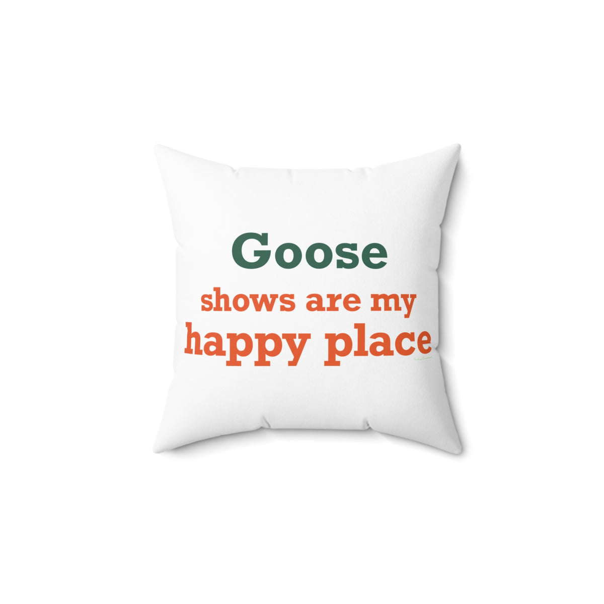 Goose Shows Are My Happy Place - Orange & Green Polyester Square Pillow