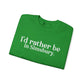 I'd rather be in Simsbury. Unisex Heavy Blend™ Crewneck Sweatshirt