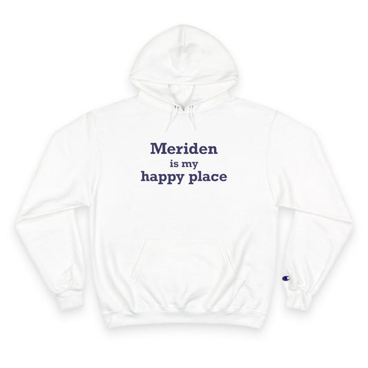 Meriden is My Happy Place Champion Hoodie