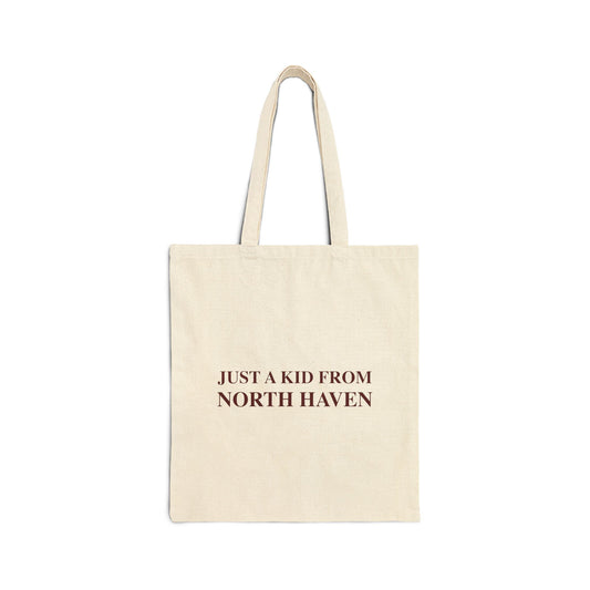 Just a kid from North Haven Cotton Canvas Tote Bag
